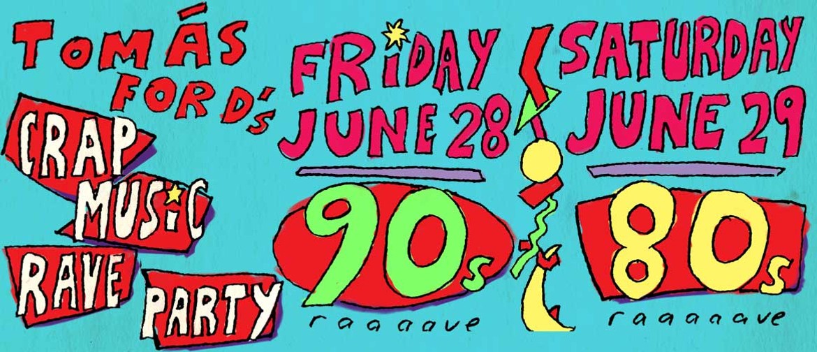 Crap Music Rave Party: 80s & 90s Parties!