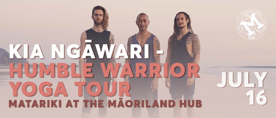 Kia Ngāwari - Humble Warrior Yoga Tour 2019
