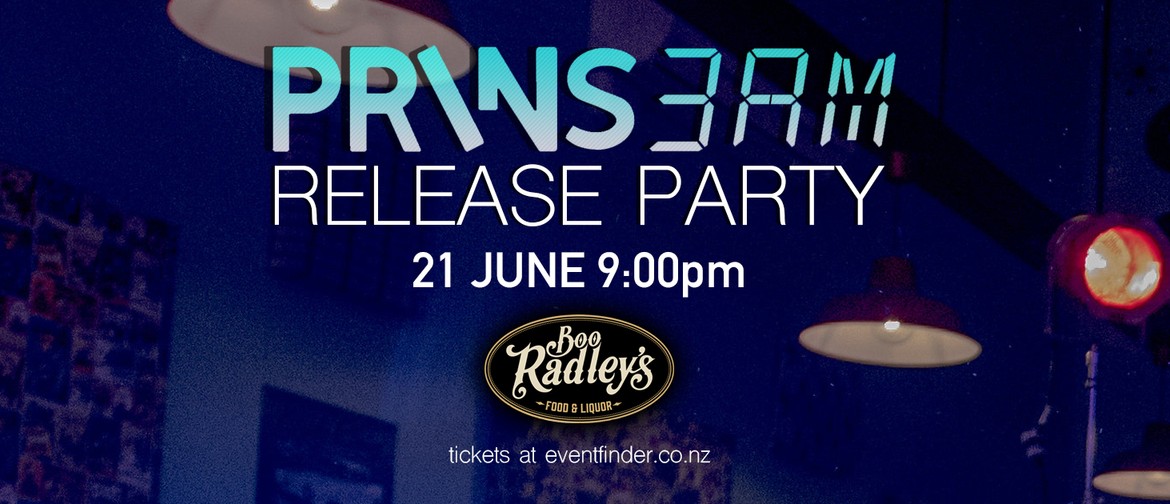 PRINS 3AM Release Party!