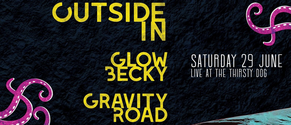 Outside In, Glow Becky & Gravity Road