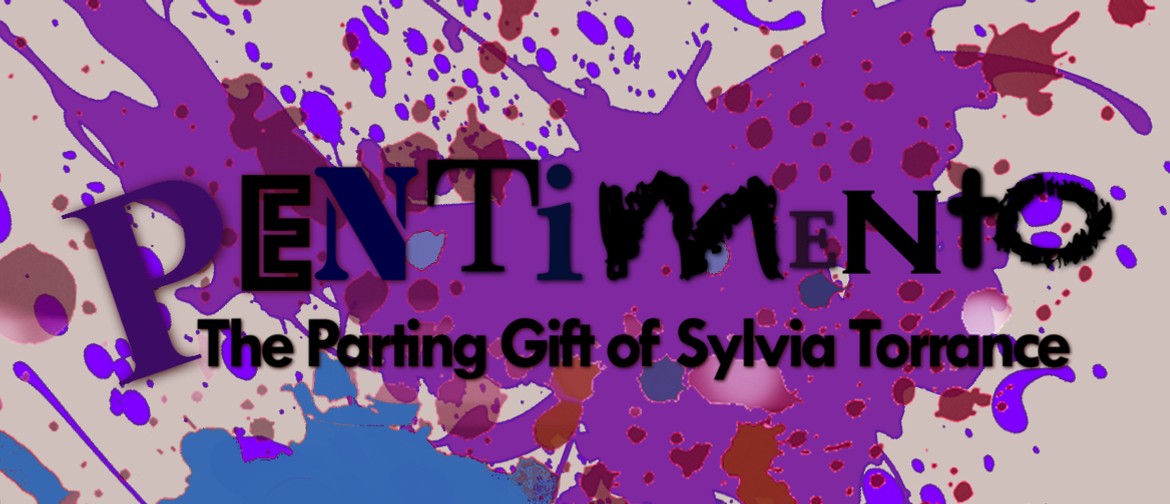 Pentimento: The Parting Gift of Sylvia Torrance