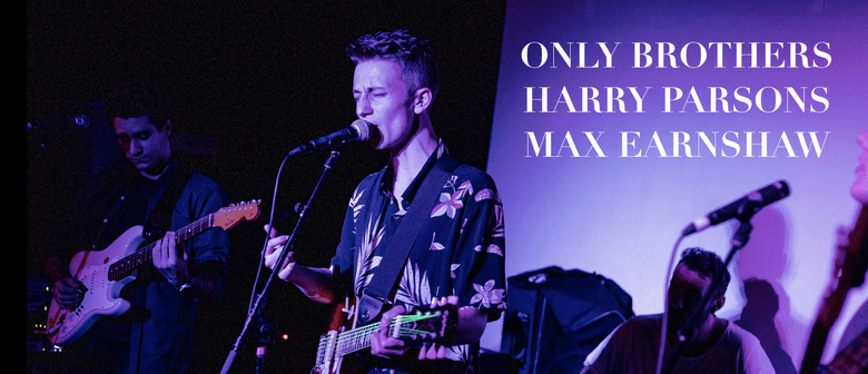Only Brothers - Harry Parsons - Max Earnshaw