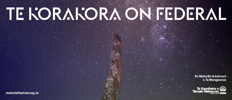 Matariki Festival 19: Te Korakora on Federal
