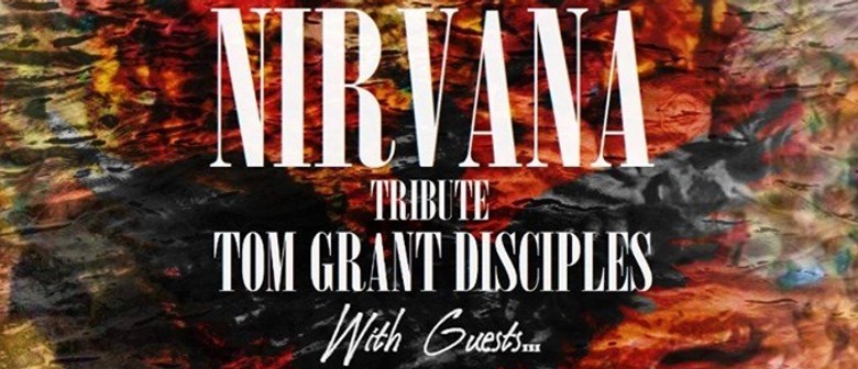 Tom Grant Disciples - Nirvana