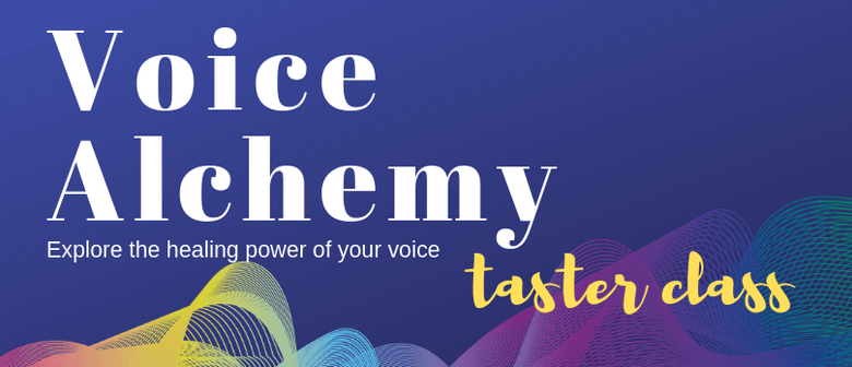 Voice Alchemy Taster Class