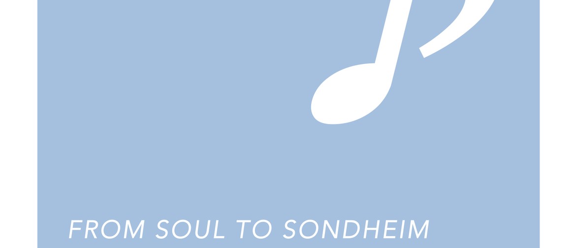 From Soul to Sondheim