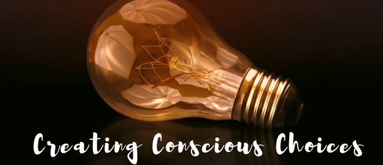 Inner Explorations: Creating Conscious Choices