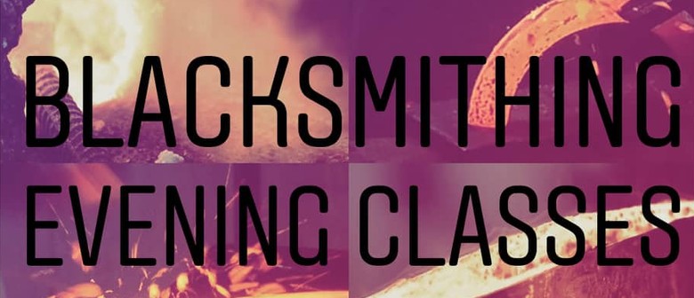 Blacksmithing Evening Class - (7 Sessions)