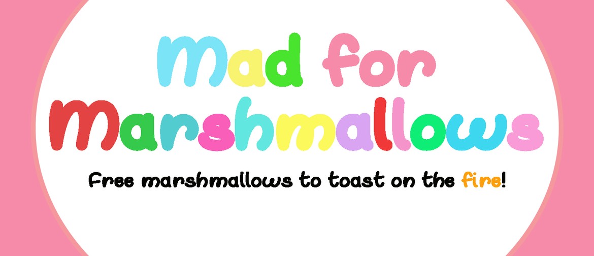 Go Mad for Marshmallows These School Holidays