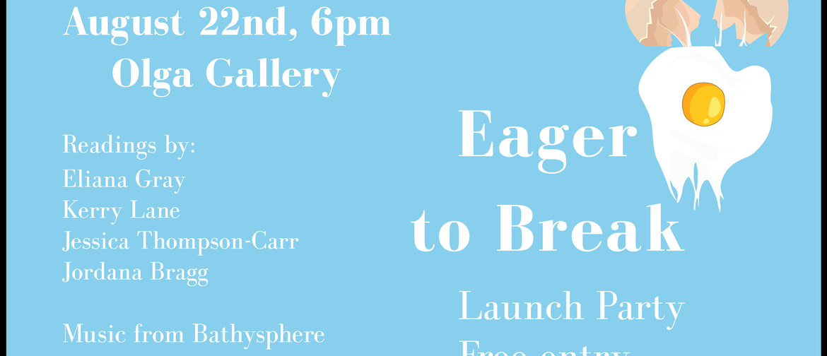 Eager To Break: A Launch Party