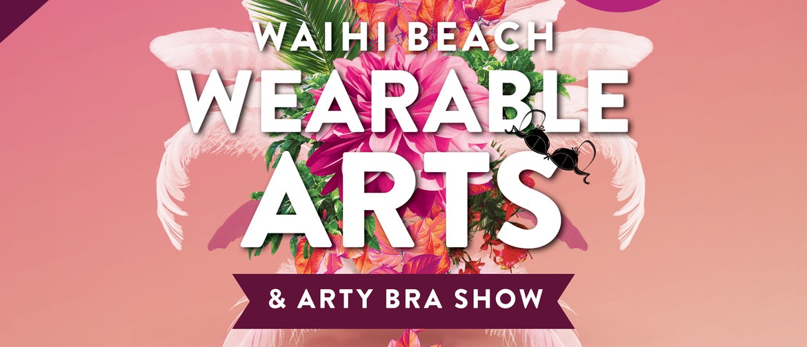 Waihi Beach Wearable Arts & Arty Bra Show