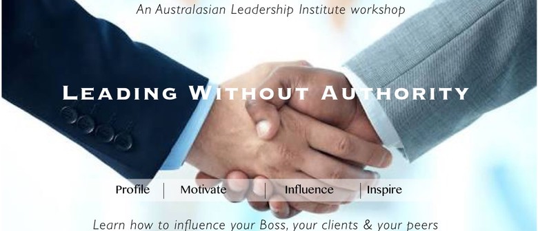 Leading Without Authority: Become More Influential
