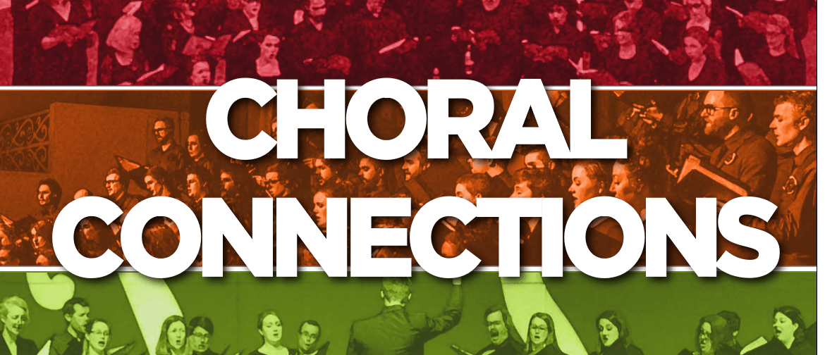 Choral Connections Concert