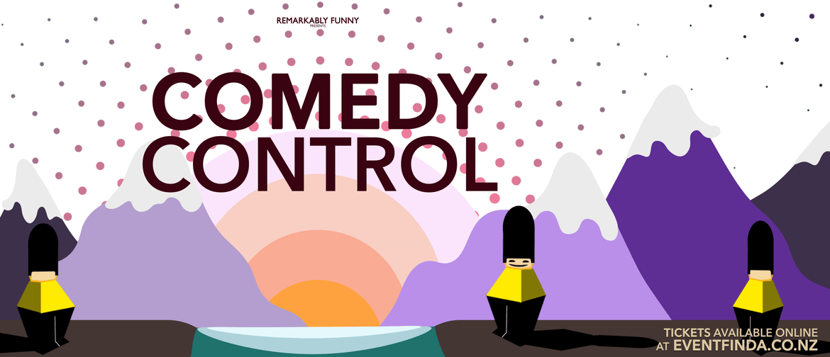 Remarkably Funny presents: Comedy Control