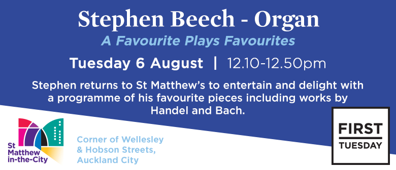 First Tuesday Concert - Stephen Beech, Organ