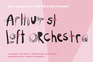 Image for event: Arthur Street Loft Orchestra - Season 7