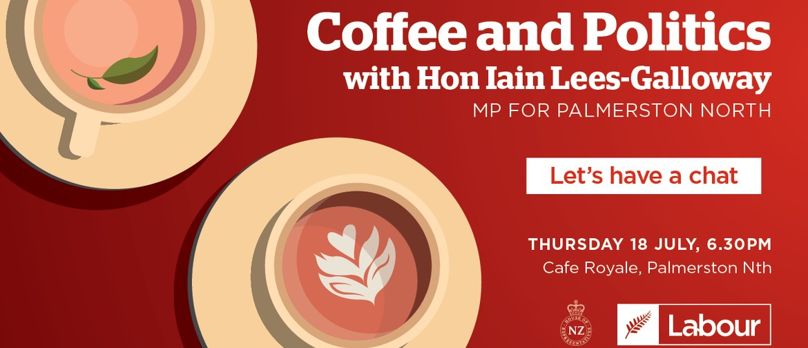 Coffee & Politics - Catch up with Local MP Iain Lees-Gallowa