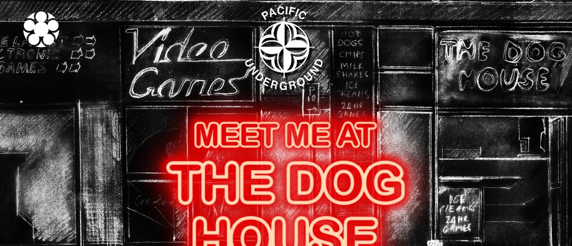Christchurch Arts Festival: Meet Me at The Dog House