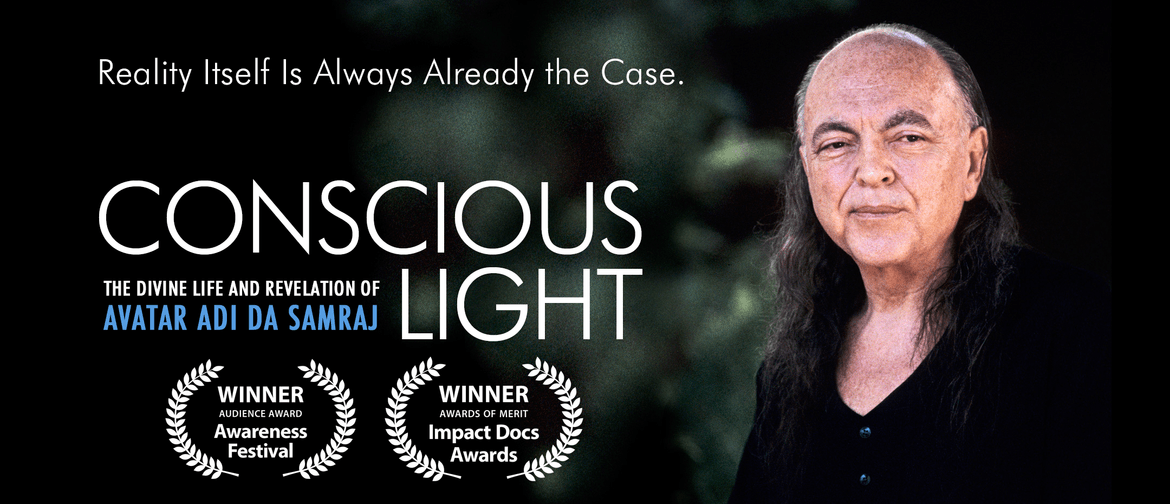 Conscious Light: Award Winning film on Adi Da Samraj