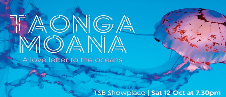 Taonga Moana: A Love Letter to The Oceans