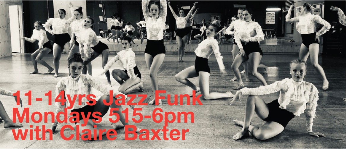 Monday Jazz Funk 11-14 years with Claire Baxter