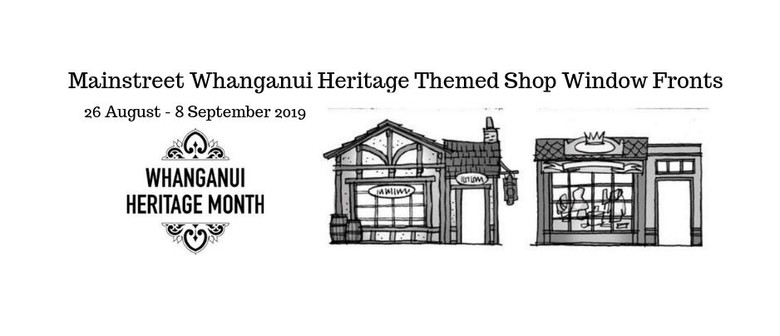 Mainstreet Whanganui Heritage Themed Shop Window Fronts