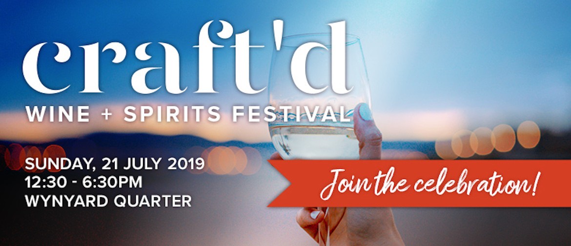 Craft'd Wine and Spirits Festival