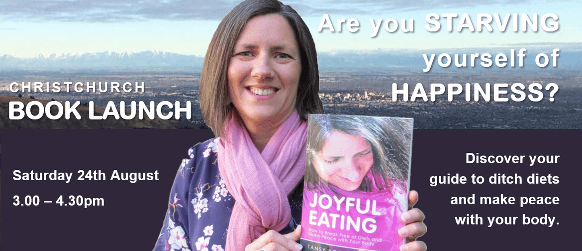 Joyful Eating Book Launch: Christchurch