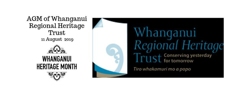 AGM of Whanganui Regional Heritage Trust