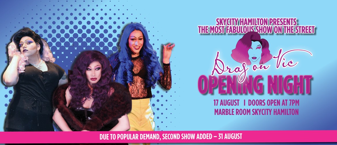 Drag On Vic, Grand Opening