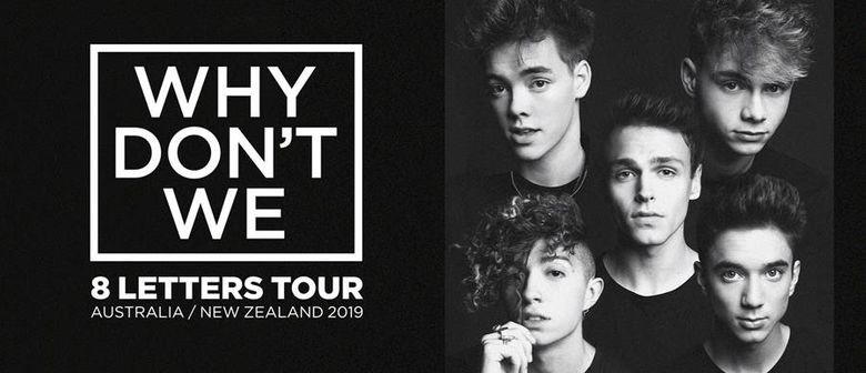 Why Don't We – 8 Letters Tour