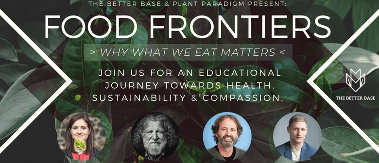 Food Frontiers: Why What We Eat Matters