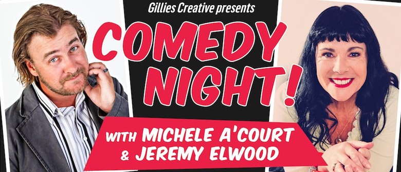 Comedy Night! with Michele A'Court and Jeremy Elwood