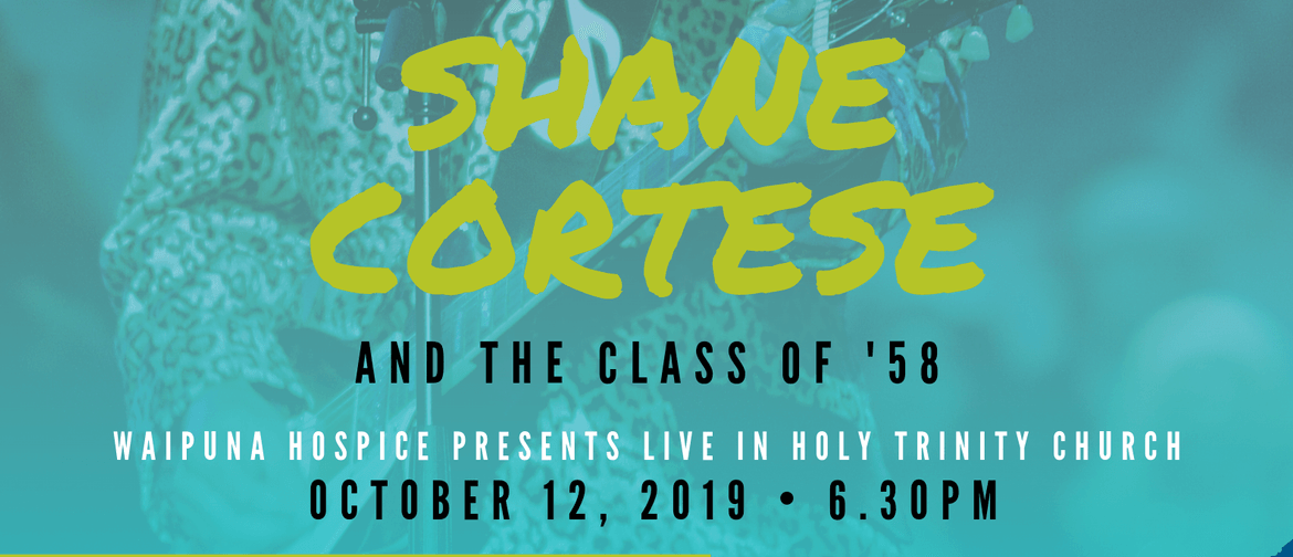 Shane Cortese & the Class of '58: CANCELLED
