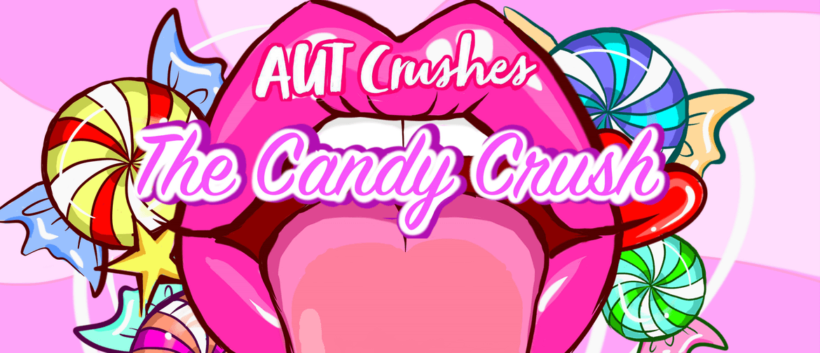 AUT Crushes Presents: Candy Crush - A Nuts and Bolts Party: CANCELLED
