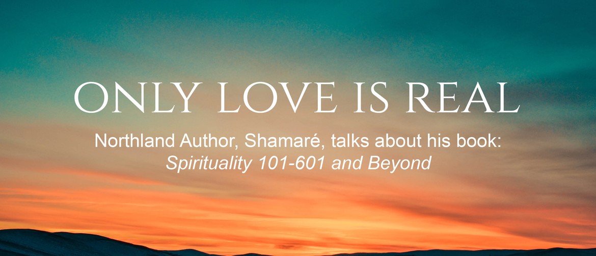 Only Love is Real - A Morning of Pure Spirituality