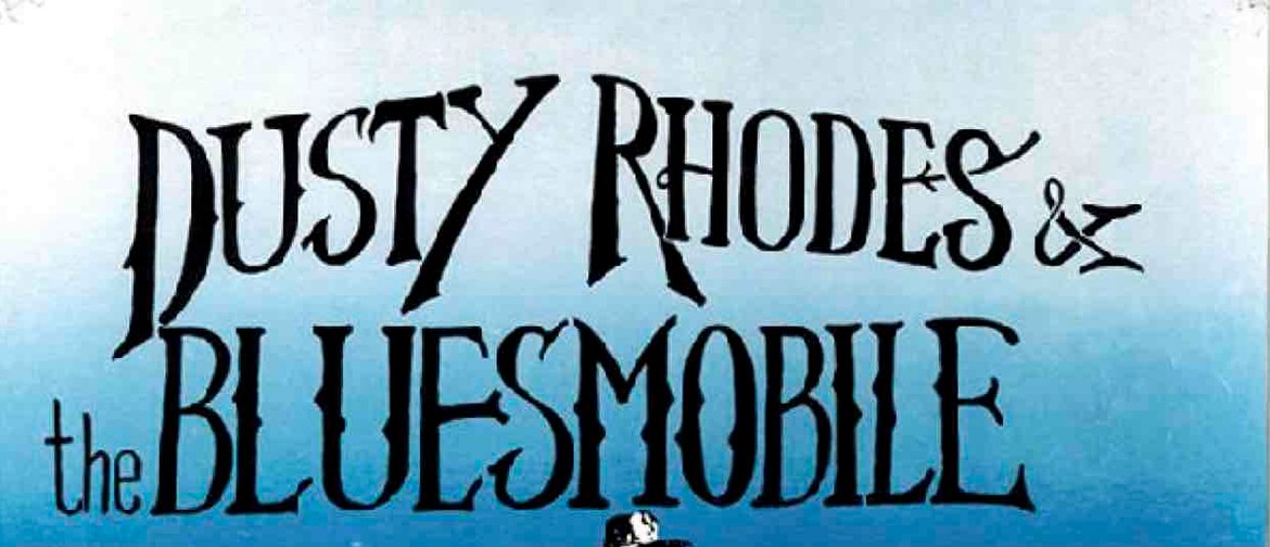 Dusty Rhoads & the Bluesmobile
