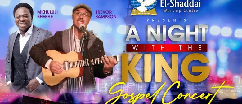 "A Night With The King" Gospel Concert
