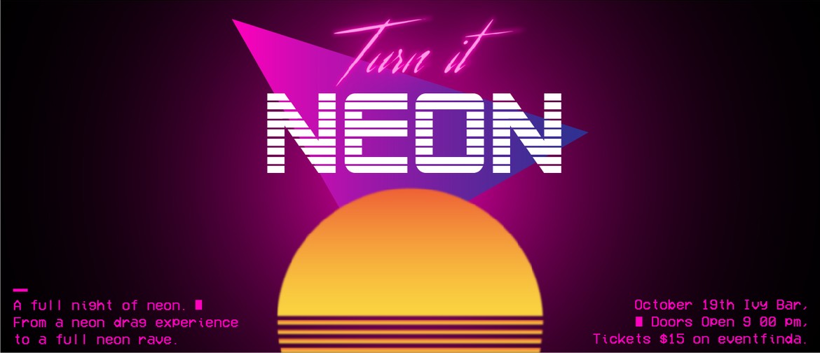 Turn it Neon