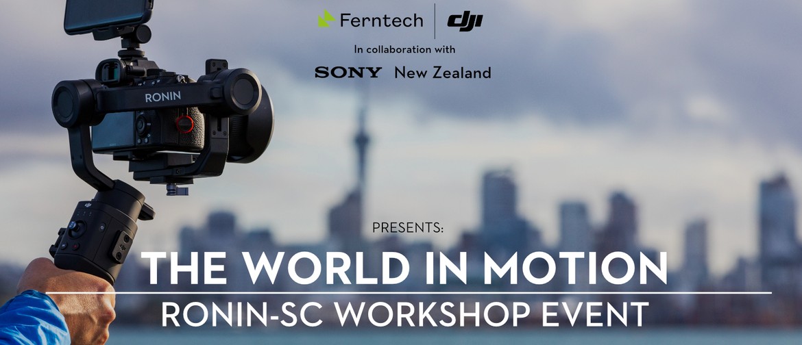 The World In Motion: DJI Ronin-SC Workshop