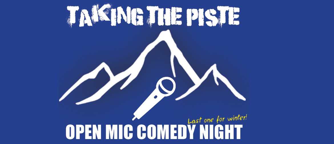 Taking the Piste Comedy Night - Methven