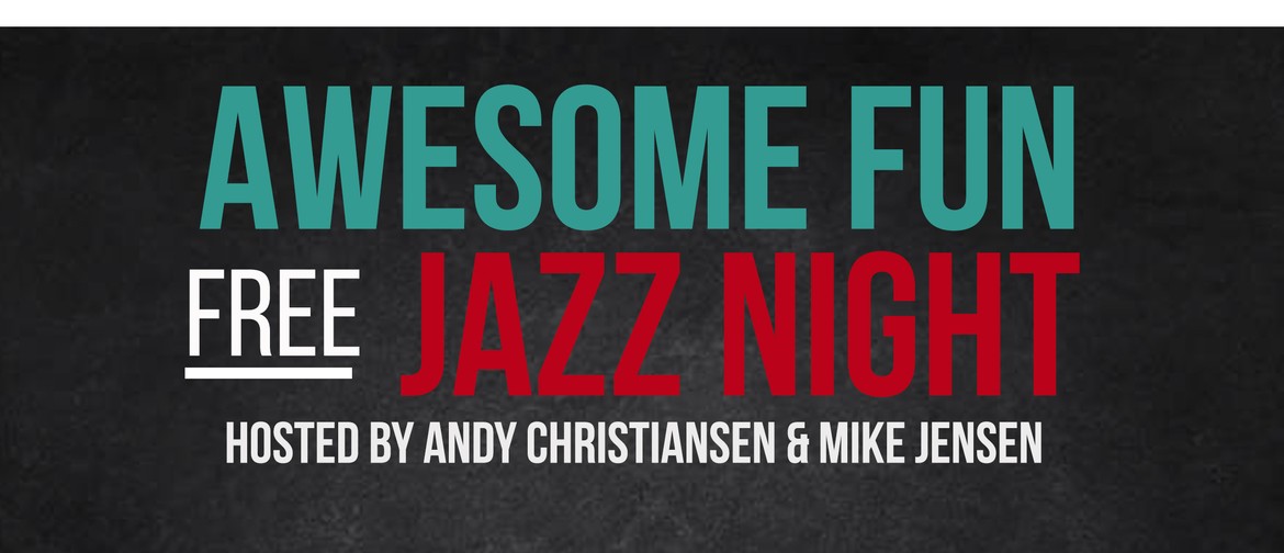 Awesome Fun Jazz Night and Jam
