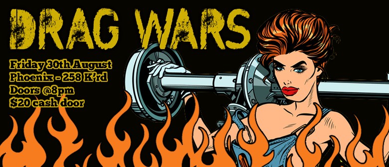 Drag Wars – August Edition