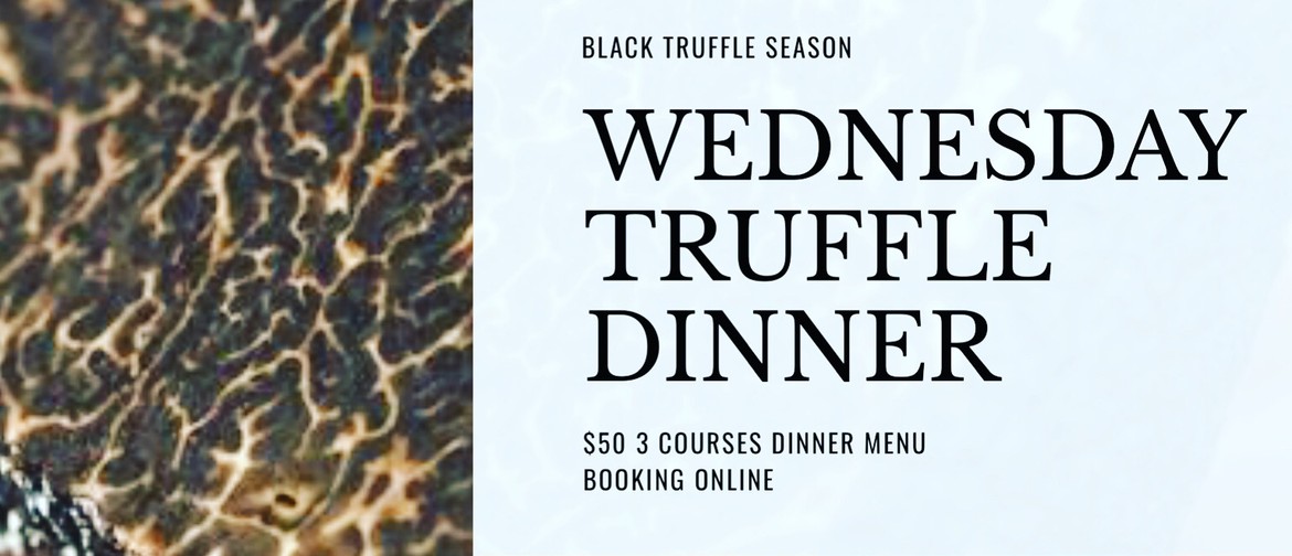 Truffle Dinner: SOLD OUT