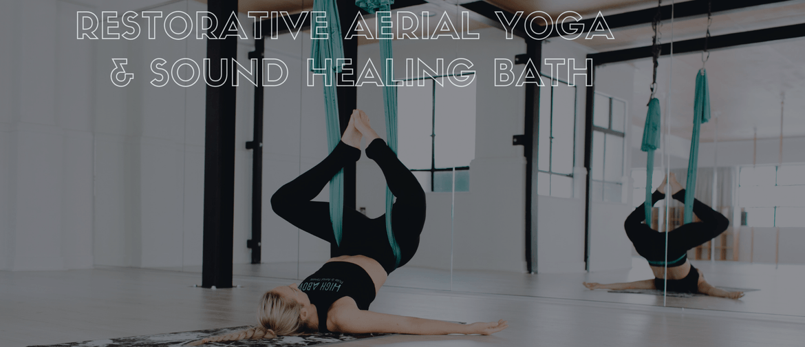 Restorative Aerial Yoga with Sound Bath