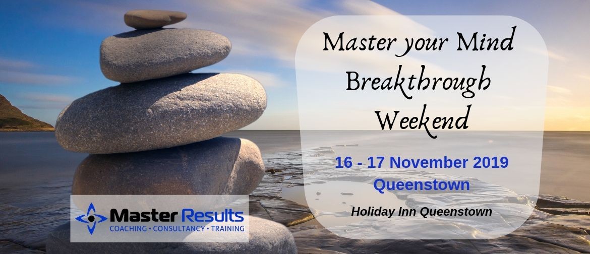 Master Your Mind - Breakthrough Weekend