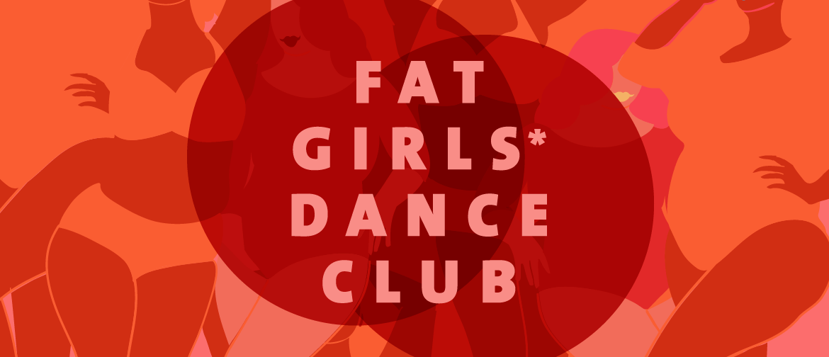 Fat Girls* Dance Club