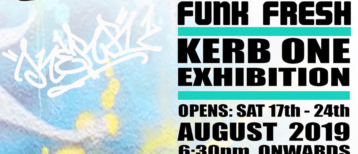 Funk Fresh Exhibition by Kerb One Opening Nite
