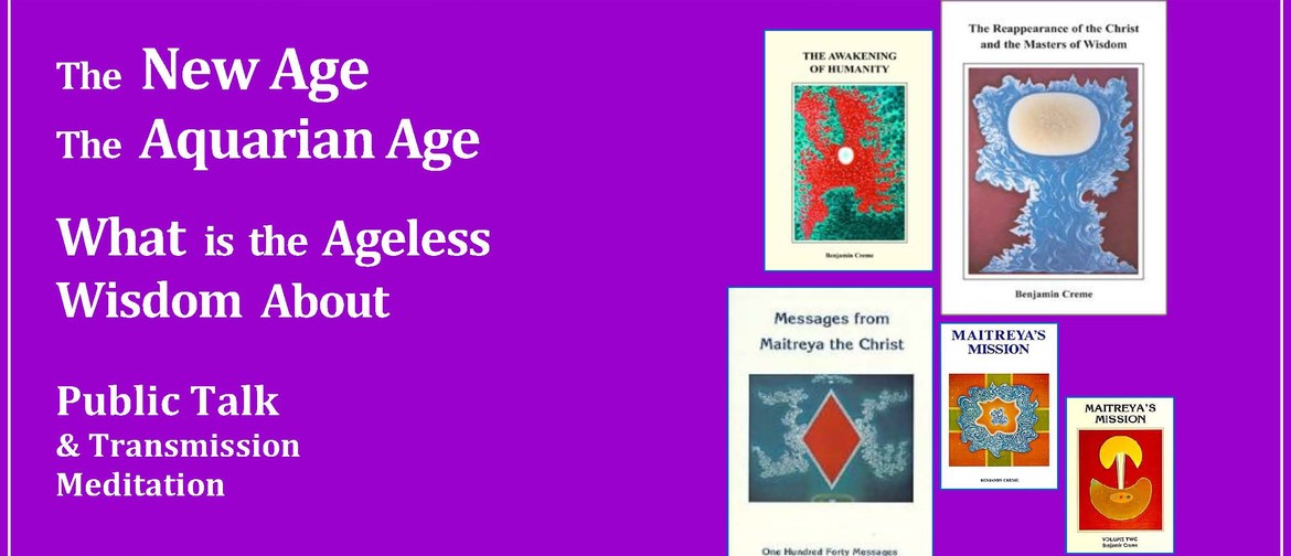 The New Age: The Aquarian Age - What is the Ageless Wisdom