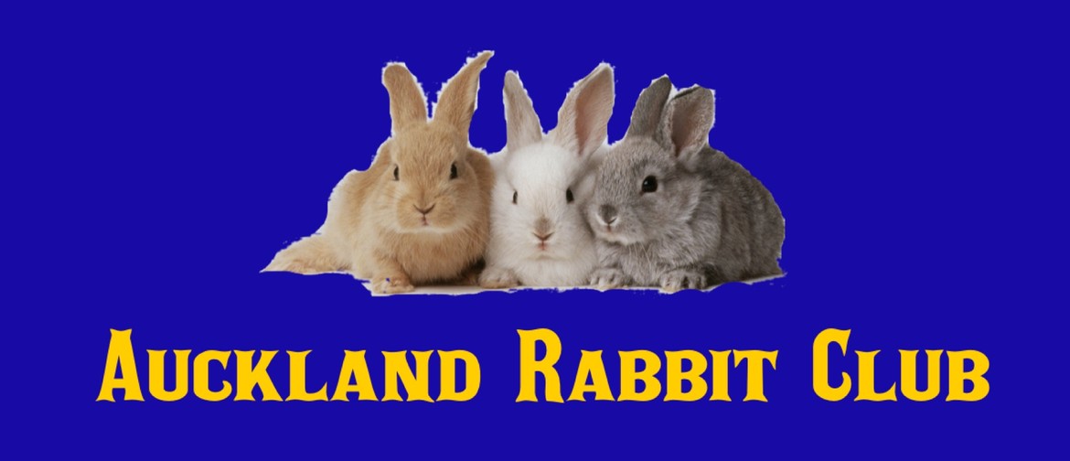 Auckland Rabbit Club Show: CANCELLED